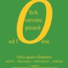 Chés quates élémints (Ech cercieux picard ed l'Oèse)